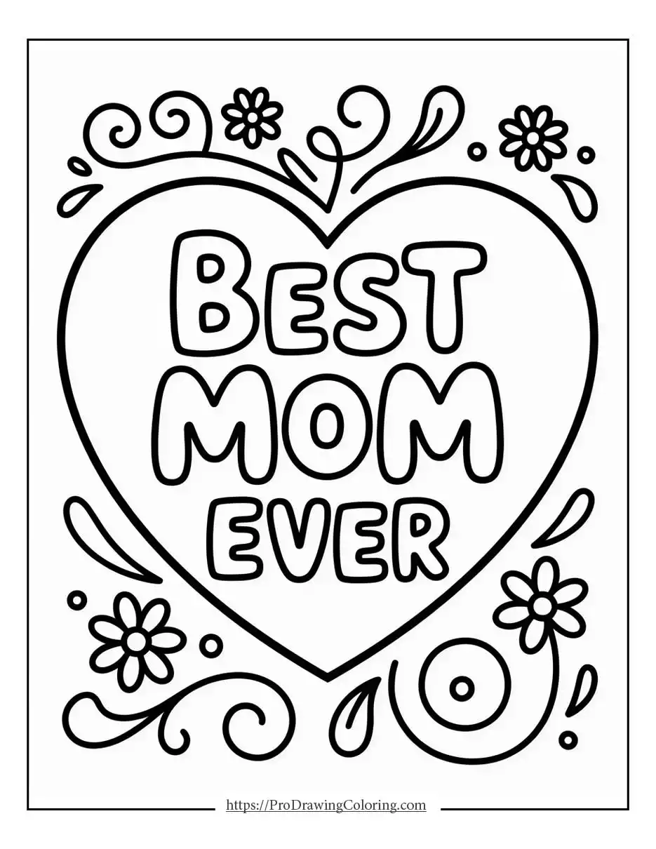 Heart shaped design with best mom ever text and floral details, classic Mother’s Day coloring page