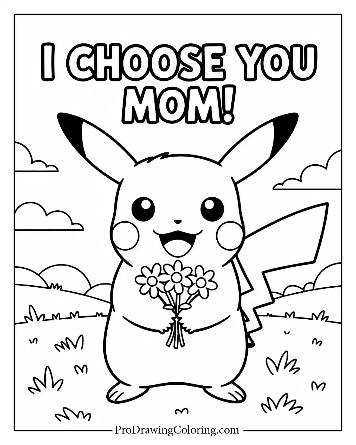 Happy Pikachu standing in a grassy field with a small bouquet. The funny text makes this an easy free mothers day picture to color.
